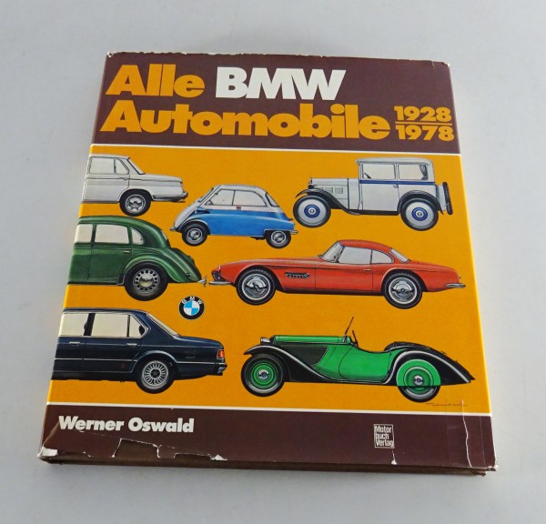 Bildband BMW - Alle BMW Automobile seit 1928 bis 1978 Stand 1978