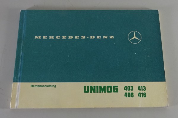 Betriebsanleitung Mercedes-Benz Unimog 403 / 406 / 413 / 416 Stand 12/1971