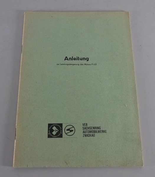 Werkstatthandbuch / Anleitung zur Leistungssteigerung Motor P63 Trabant 601 1971