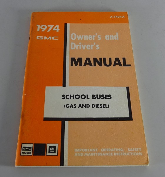 Owner´s Manual / Handbook GMC School Bus Gas + Diesel Stand 1974