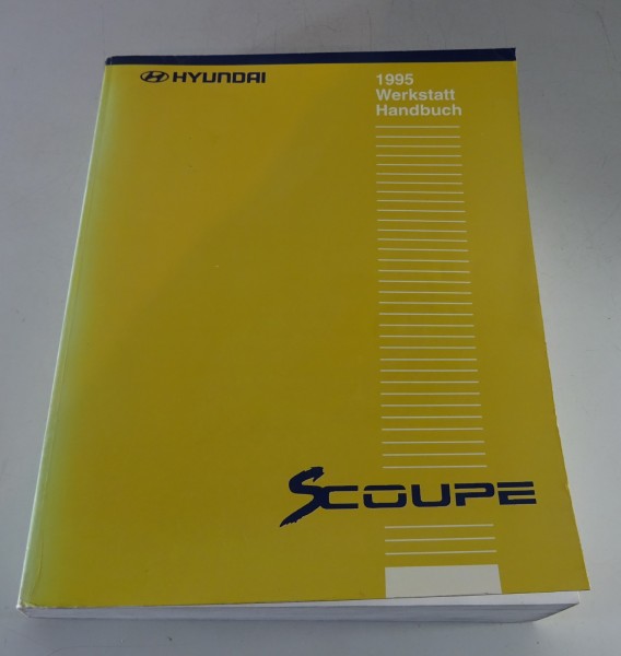 Werkstatthandbuch Hyundai Scoupé / S Coupé Modelle 1990 - 1994 Stand 1995