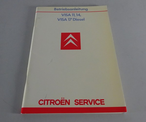 Betriebsanleitung / Handbuch Citroen Visa 11, 14, 17 Diesel Stand 07/1985