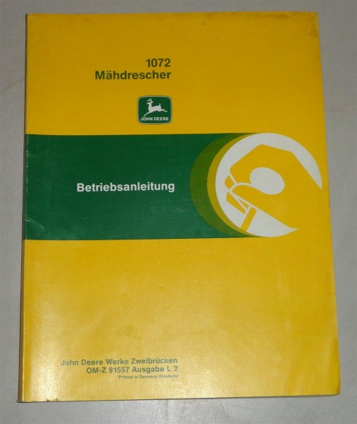 Betriebsanleitung / Handbuch John Deere Mähdrescher 1072
