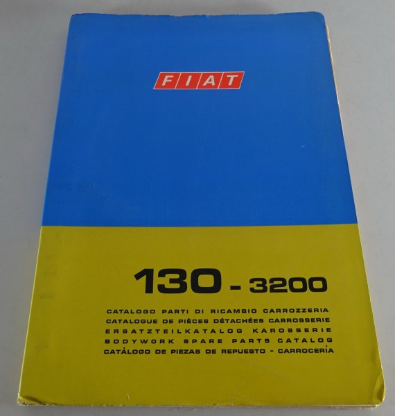 Teilekatalog / Spare Part List Karosserie Fiat 130 - 3200 Stand 05/1971