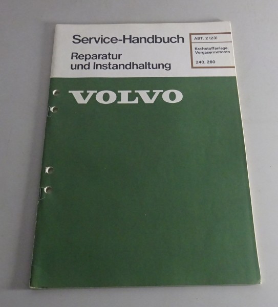 Werkstatthandbuch Volvo 240 / 260 Kraftstoffanlage Vergasermotoren Stand 06/1977