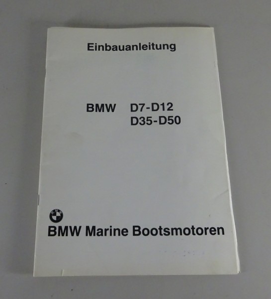 Einbauanleitung BMW Bootsmotoren D7 / D12 / D35 / D50 Stand 1982