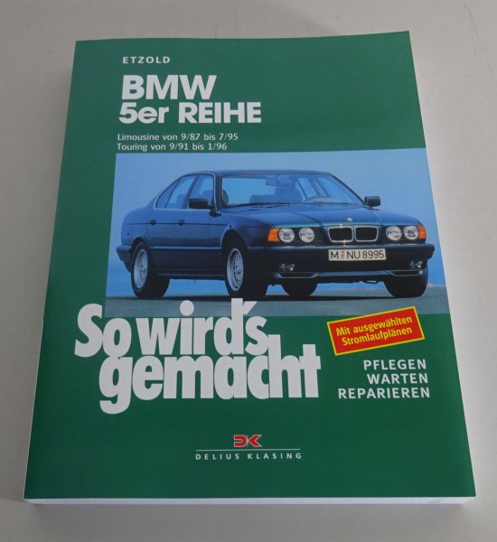 Reparaturanleitung So wird´s gemacht BMW 5er E34 Limousine & Touring ab 1987