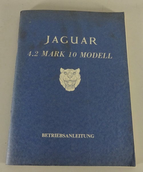 Betriebsanleitung Jaguar 4.2 Liter Mark 10 / Mk. X Bauj. 1961-1966 - Deutsch