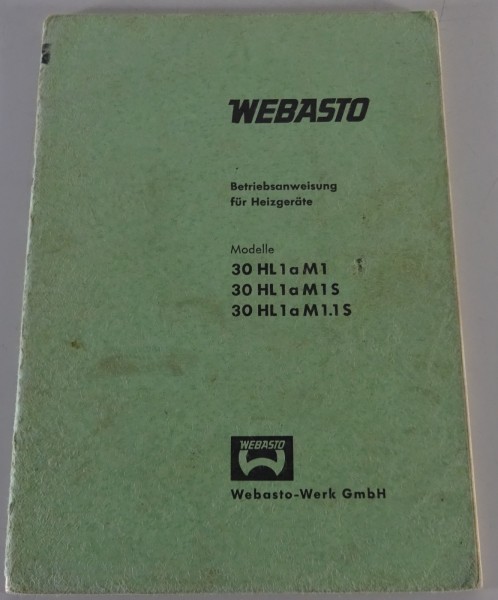 Betriebsanleitung / Handbuch Webasto Heizgeräte 30 HL a M1 / M1 S / M1.1 S