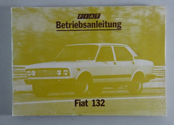 Betriebsanleitung / Handbuch Fiat 132 Stand 12/1978