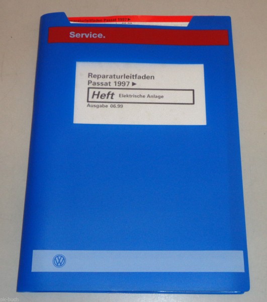 Werkstatthandbuch VW Passat B5 Elektrische Anlage Elektrik Stand 06/1999