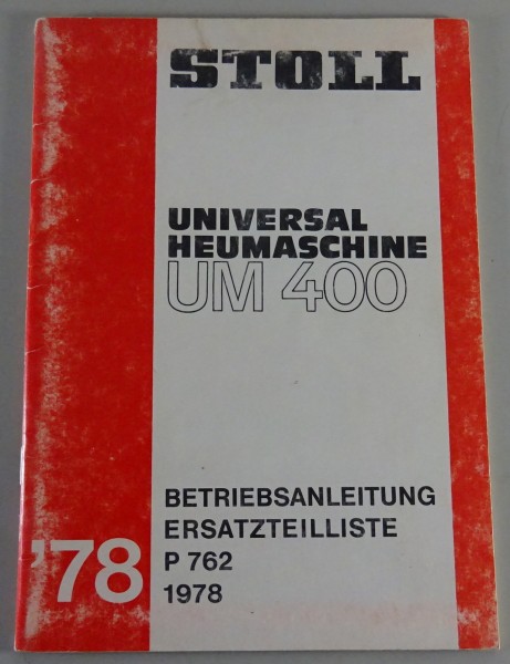 Teilekatalog / Betriebsanleitung Stoll Universalheumaschine UM 400 Stand 1978
