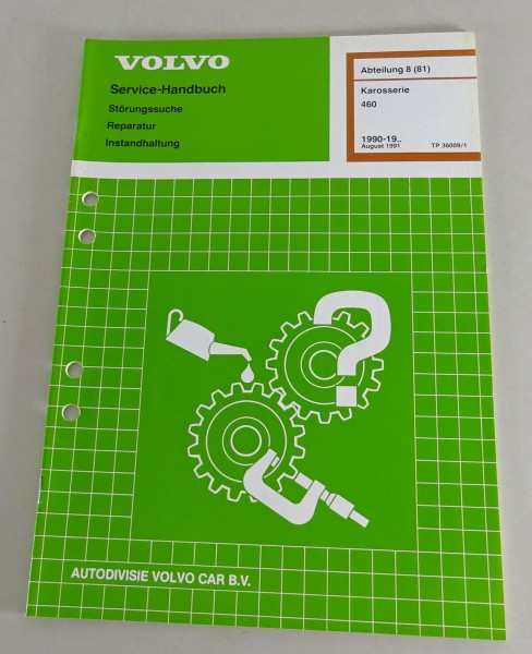 Werkstatthandbuch / Reparatur Volvo 460 Karosserie ab Baujahr 1990 Stand 08/1991
