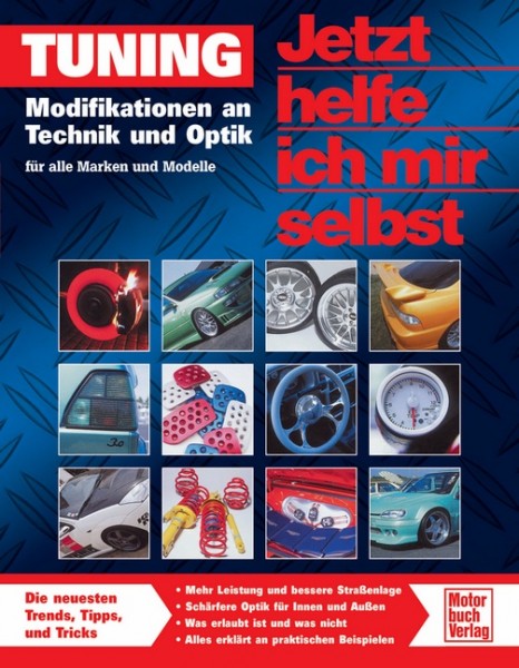 Handbuch Tuning - Modifikationen an Technik und Optik alle Marken und Modelle