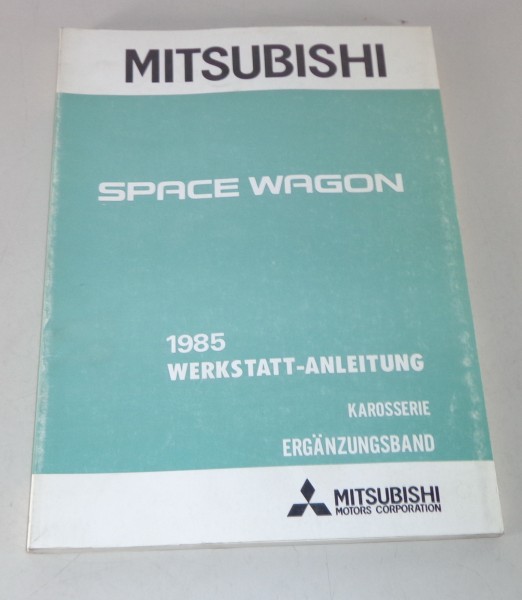 Werkstatthandbuch Mitsubishi Space Wagon Karosserie Modelljahr 1985