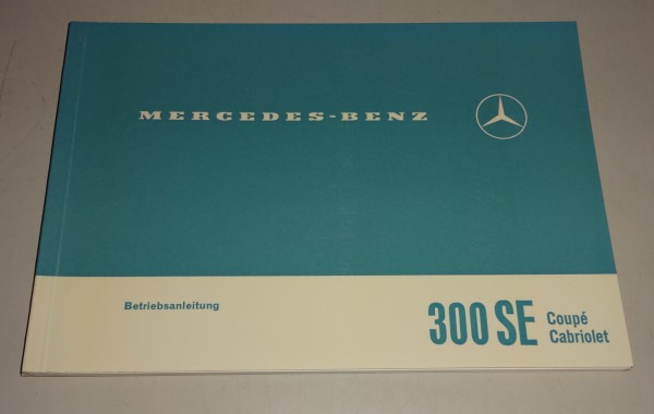 Betriebsanleitung / Handlbuch Mercedes W112 300 SE Coupé + Cabrio Stand 12/1965