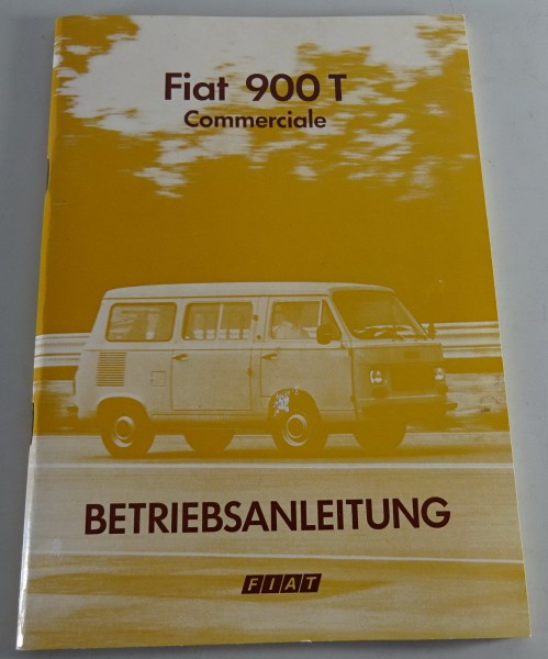 Betriebsanleitung / Handbuch Fiat 900 T Commerciale Stand 10/1976