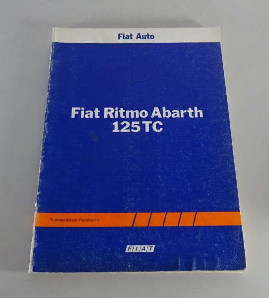 Werkstatthandbuch / Kundendienst - Handbuch Fiat Ritmo Abarth 125 TC von 12/1981