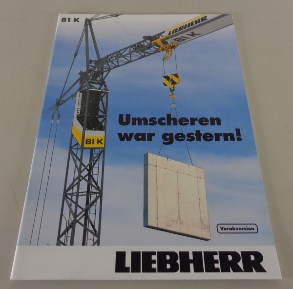 Prospekt / Broschüre Liebherr der Schnelleinsatzkran 81 K (Vorabversion)