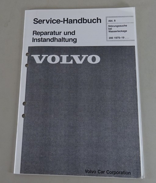 Werkstatthandbuch Volvo 240 Störungssuche bei Wasserleckage ab 1975