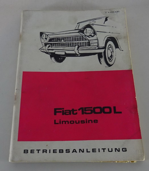 Betriebsanleitung / Handbuch Fiat 1500 L Limousine Stand 03/1964