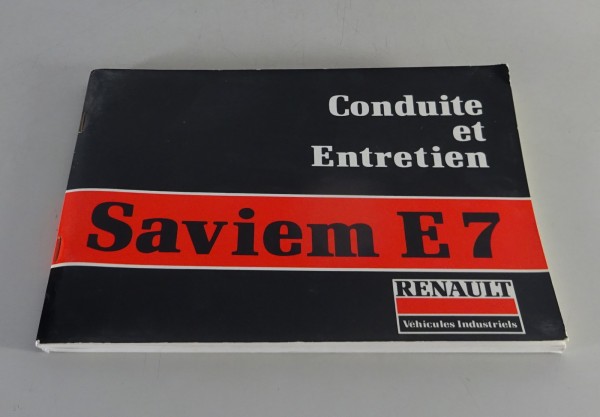 Betriebsanleitung / Manuel d´Entretien Renault Saviem E 7 Stand 10/1978