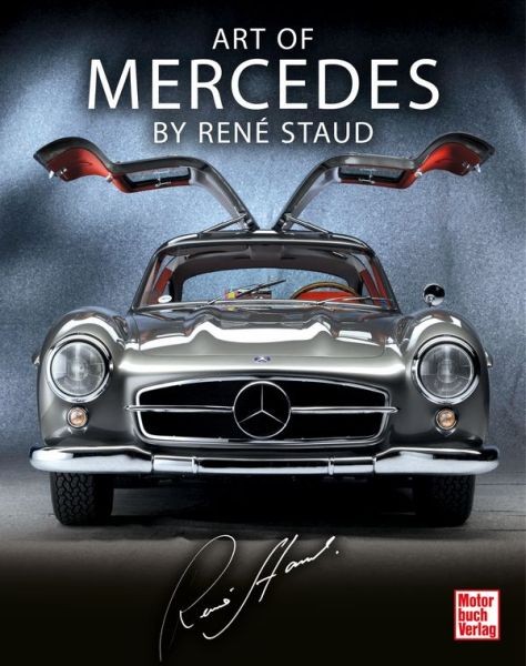 Bildband Art of Mercedes by René Staud | 125 Jahre Mercedes-Benz-Geschichte