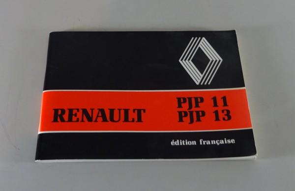 Betriebsanleitung / Handbuch Renault LKW PJP 11 / PJP 13 Stand 03/1984