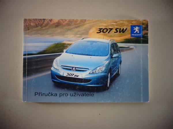 Prírucka pro uživatele Peugeot 307 SW 07/2004 Tchéque