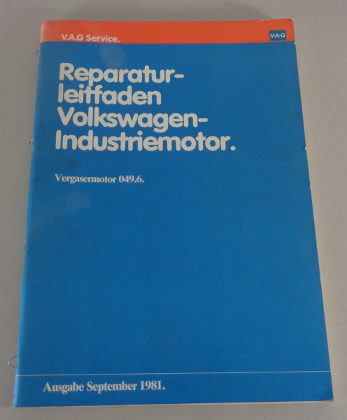 Werkstatthandbuch / Reparaturleitfaden VW Industriemotor Motor 049.6 Stand 09/81
