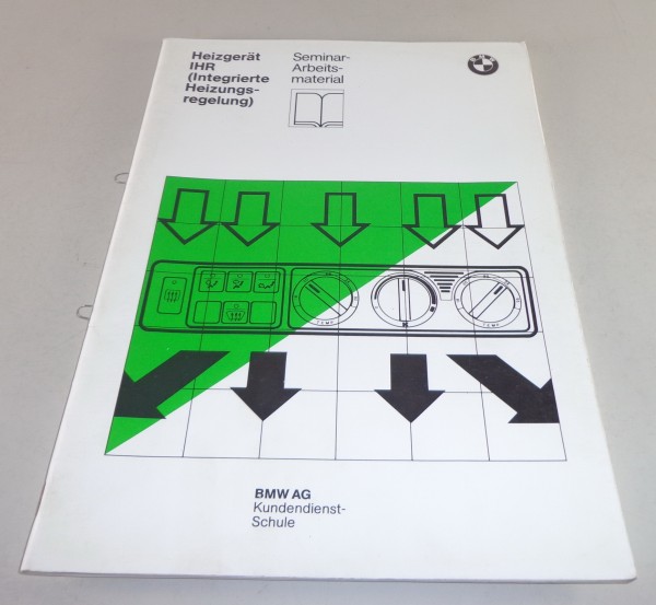 Schulungsunterlage Seminar BMW Heizgerät Integrierte Heizungsregelung E32 3/1986