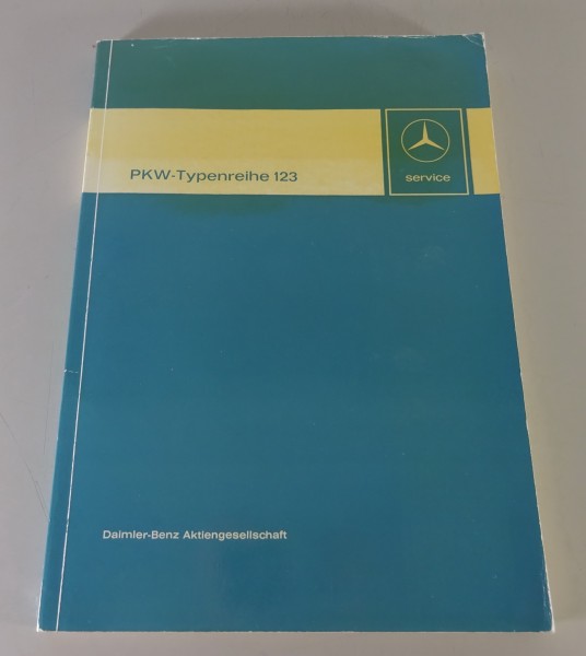 Werkstatthandbuch Mercedes W123 200 230 240 250 280 300 Benziner + Diesel ab ´76