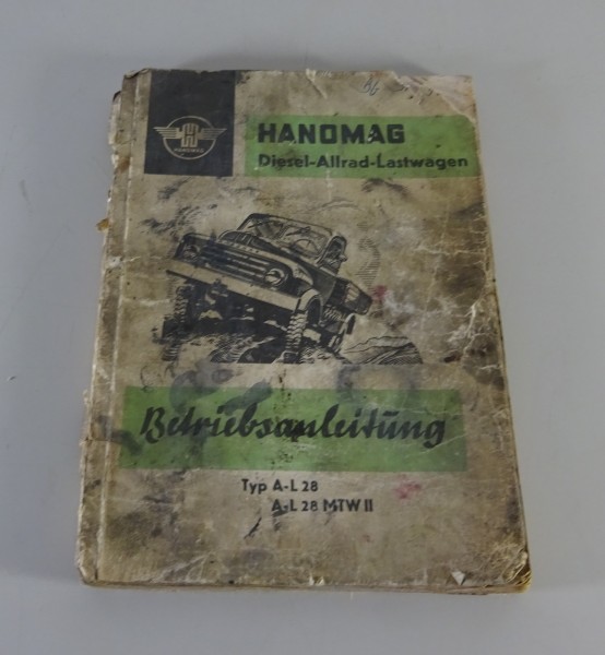 Betriebsanleitung Hanomag Diesel-Allrad-Lastwagen A-L 28 / 28 MTW II ab Bj. 1958