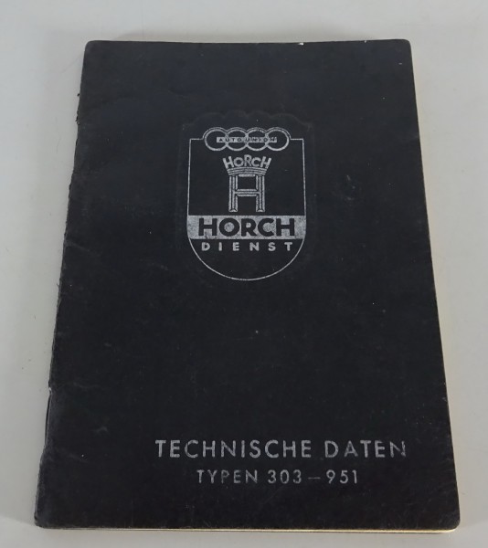 Werkstatthandbuch Technische Daten Horch 303 - 951 Bj. 1927-1938 altes original