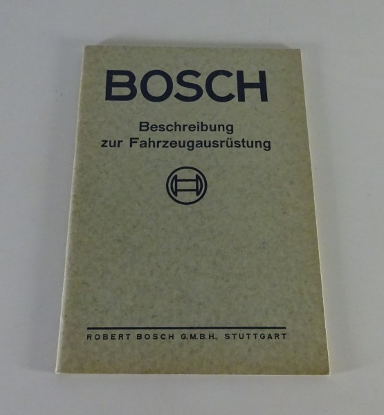Handbuch Bosch Fahrzeugausrüstung Lichtmaschinen / Anlasser etc. Stand 10/1940