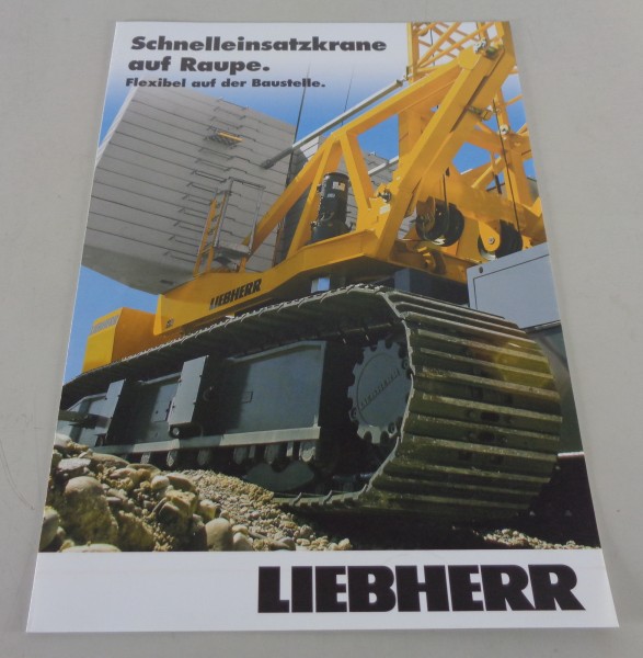 Prospekt / Broschüre Liebherr Schnelleinsatzkrane auf Raupe von 09/2009