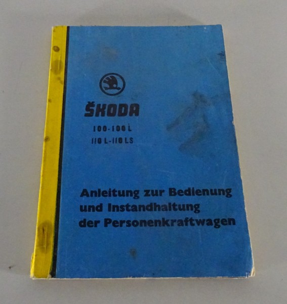 Betriebsanleitung / Handbuch Skoda S 100 + L / S 110 + L + LS Stand 1974