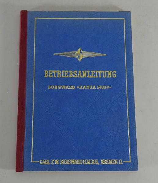 Betriebsanleitung / Handbuch Borgward Hansa 2400P Stand 12/1957