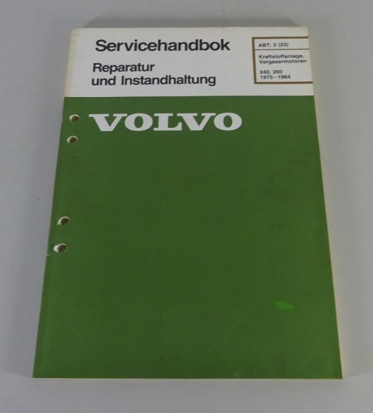 Werkstatthandbuch Volvo 240 / 260 Kraftstoffanlage Vergasermotoren von 04/1984