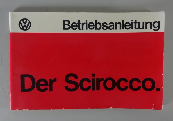 Betriebsanleitung VW Scirocco I Typ 53 Vergaser & Einspritzer Stand 01/1976