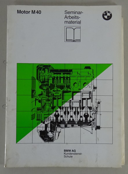 Schulungsunterlage Seminar BMW M40 Motor 1,8l Stand 06/1987