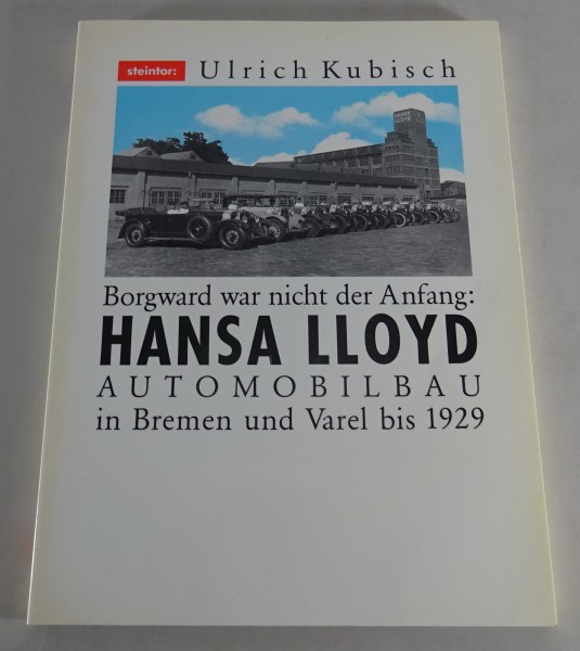 Bildband - Hansa-Lloyd Automobilbau in Bremen und Varel bis 1929 Stand 1986