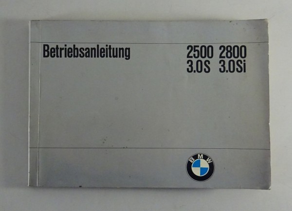 Betriebsanleitung BMW E3 2500 / 2800 / 3,0 S / 3,0 Si Stand 01/1972