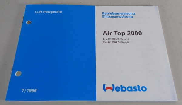 Betriebsanleitung Webasto Heiz- & Lüftungsgeräte Typ AT 2000 B / D von 07/1996