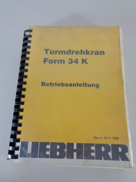 Betriebsanleitung / Handbuch Liebherr Turmdrehkran 34 K Stand 11/1998