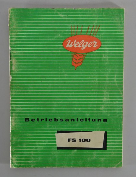 Betriebsanleitung + Teilekatalog Welger Feldhäcksler FS 100 Stand 06/1963