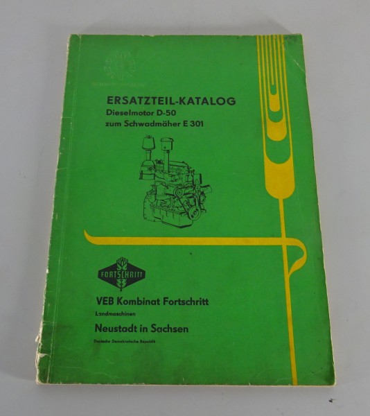 Teilekatalog Fortschritt Dieselmotor D-50 zum Schwadmäher E 301 Stand 01/1972