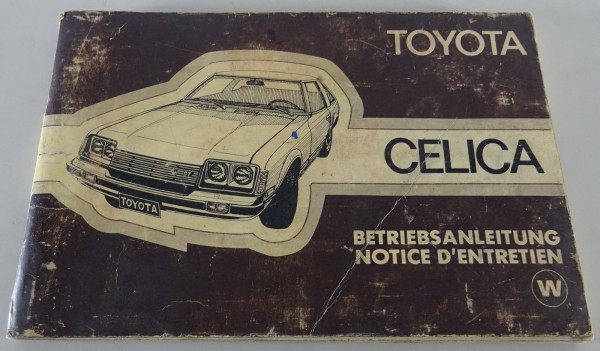Betriebsanleitung / Mode d´emploi Toyota Celica TA4 Coupé & Liftback von 08/1977