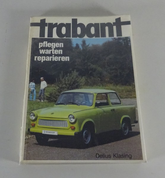 Reparaturanleitung / Reparaturhandbuch Trabant 601 bis Baujahr 1989