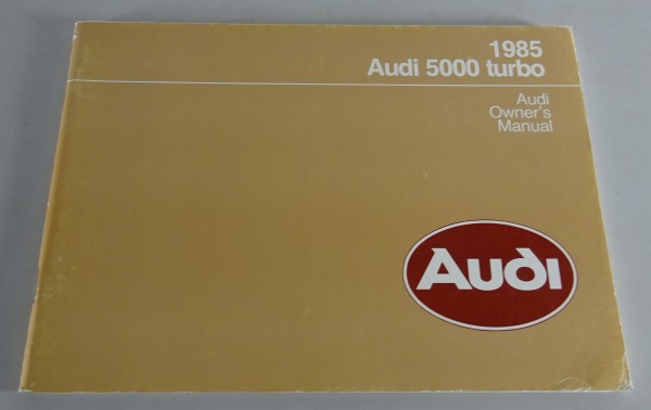 Owner´s Manual Audi 5000 Typ 44 C3 USA-Modell vom Audi 100 Modelljahr 1985